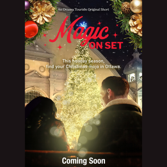 Ottawa Tourism Launches Magic on Set – A Holiday Rom-Com That Puts Canada’s Capital in the Spotlight